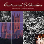 Washington National Cathedral: Centennial Celebration